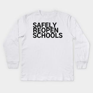 #SafelyReopenSchools Safely Reopen Schools Kids Long Sleeve T-Shirt